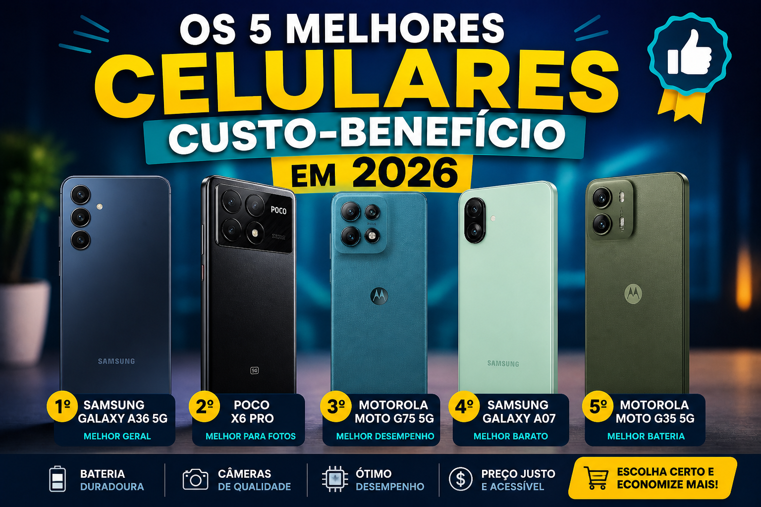 Os 5 Melhores Celulares Custo-Benefício em 2026